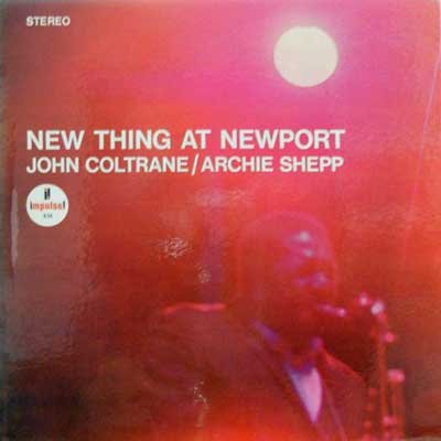 JOHN COLTRANE ARCHIE SHEPP - New Thing At Newport - LP