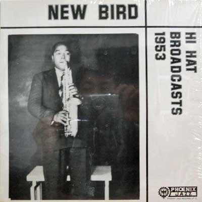 CHARLIE PARKER - New Bird: Hi Hat Broadcasts 1953 - LP