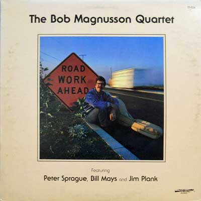 BOB MAGNUSSON QUARTET - Road Work Ahead - LP