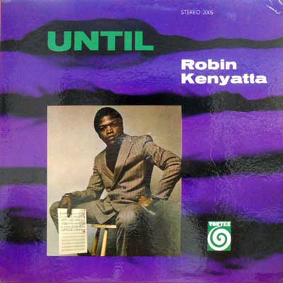 ROBIN KENYATTA - Until - LP