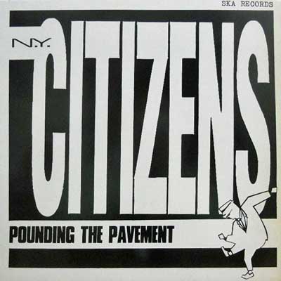 N.Y. CITIZENS - Pounding The Pavement - LP