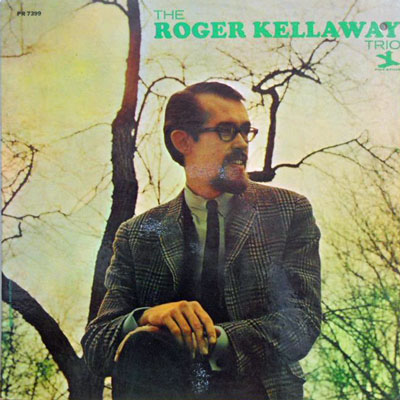 ROGER KELLAWAY TRIO - Roger Kellaway Trio - LP