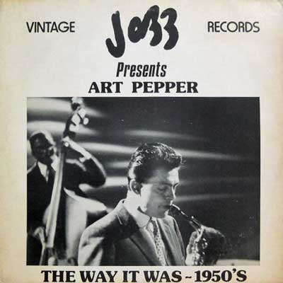 ART PEPPER - The Way It Was -1950's - Disque 33T