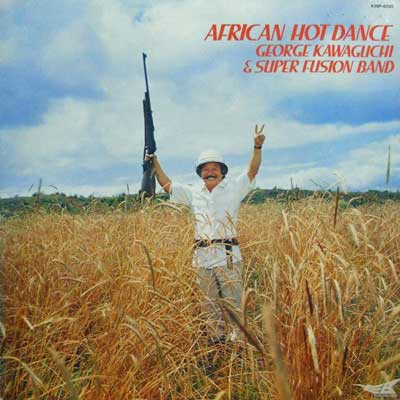 W[WÌÛ: GEORGE KAWAGUCHI & THE SUPER FUSION  - African Hot Dance - Disque 33T