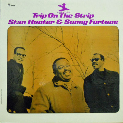 STAN HUNTER & SONNY FORTUNE - Trip On The Strip - LP