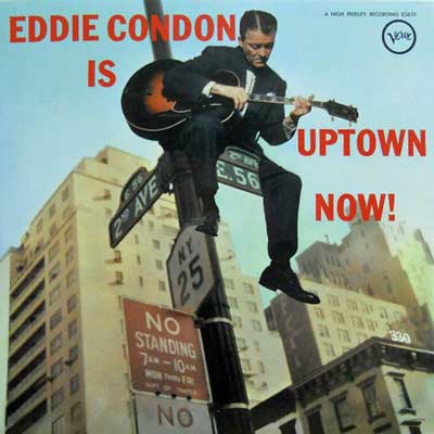 EDDIE CONDON & HIS BOYS - Eddie Condon Is Uptown Now - Disque 33T