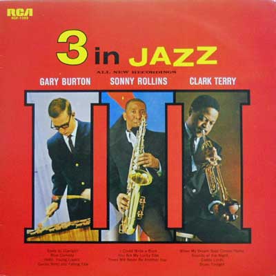 GARY BURTON SONNY ROLLINS VLARK TERRY - 3 In Jazz - Disque 33T