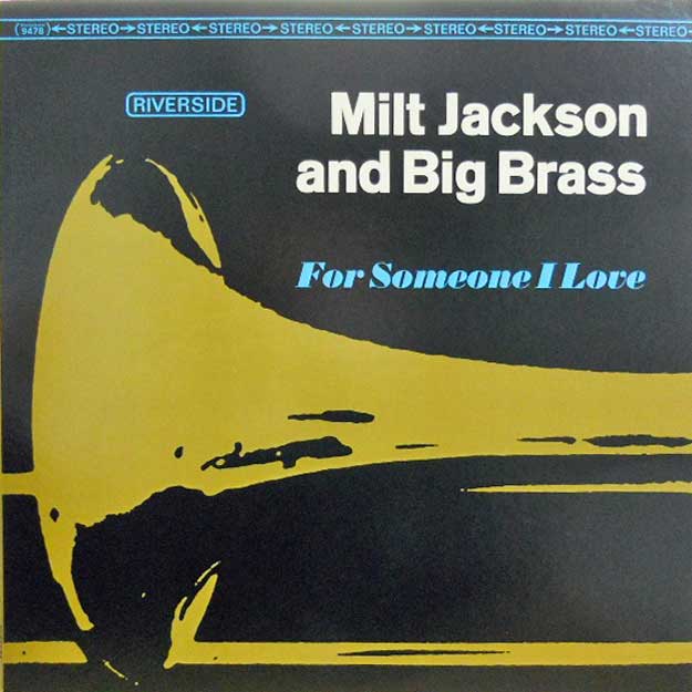 MILT JACKSON AND BIG BRASS - For Someone I Love - Disque 33T
