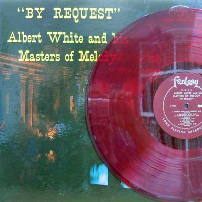 ALBERT WHITE AND HIS MASTERS OF MELODY - By Reuest - LP