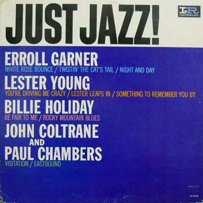 LESTER YOUNG JOHN COLTRANE & PAUL CHAMBERS BILLY H - Just Jazz! - Disque 33T
