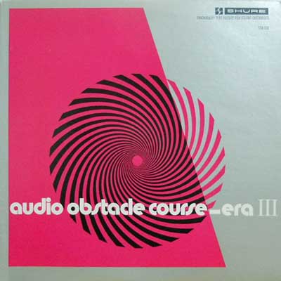 AN AUDIO OBSTACLE COURSE - ERA III - THE SHURE TRACKABILITY TEST RECORD - Disque 33T